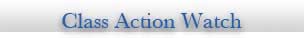 Class Action Watch